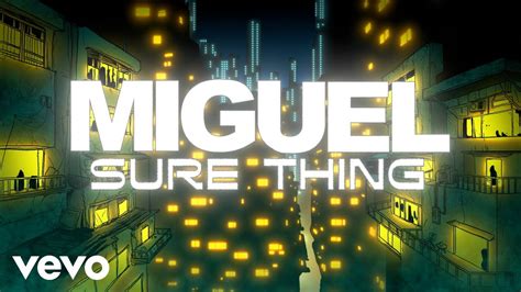 Miguel - Sure Thing (Lyrics) Turn on notifications to stay updated with new uploadsFollow Miguel httpsMiguel. . Sure thing miguel lyrics
